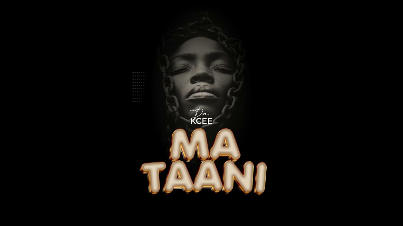 DOn KCee - Ma Taani (Official Audio)