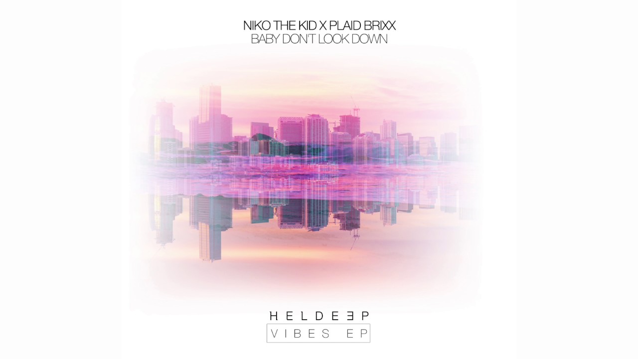 Niko The Kid X Plaid Brixx - Baby Don't Look Down