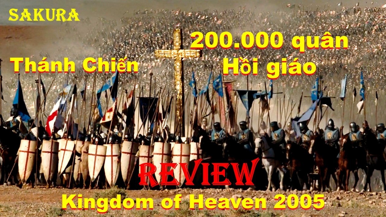 REVIEW PHIM VUA SALADIN DẪN 200.000 QU&Acirc;N HỒI GI&Aacute;O Đ&Aacute;NH CHIẾM TH&Agrave;NH JURUSALEM || SAKURA REVIEW