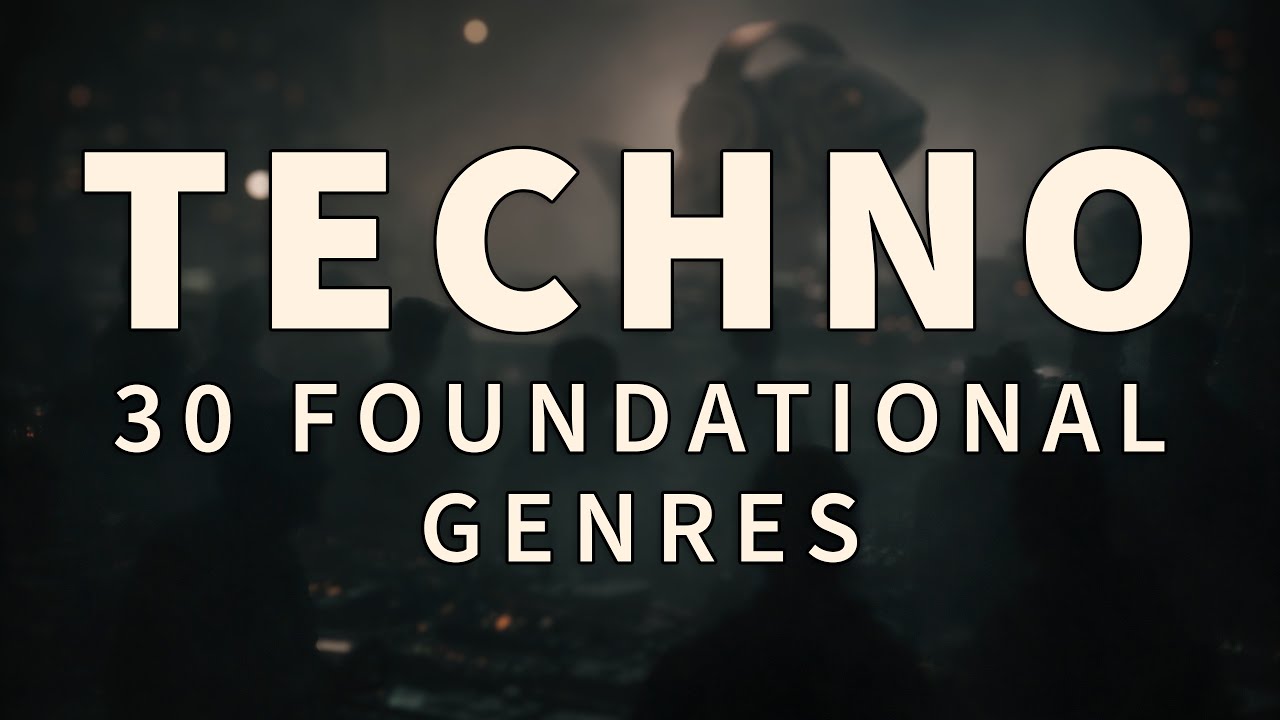 Top Techno Genres | 30 Foundational Sub-Genres of Techno Music