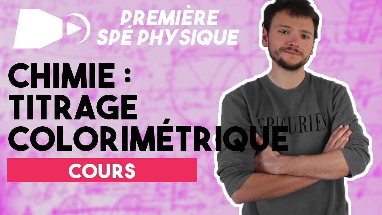 Les titrages colorimétriques - Spé Physique Chimie - Première