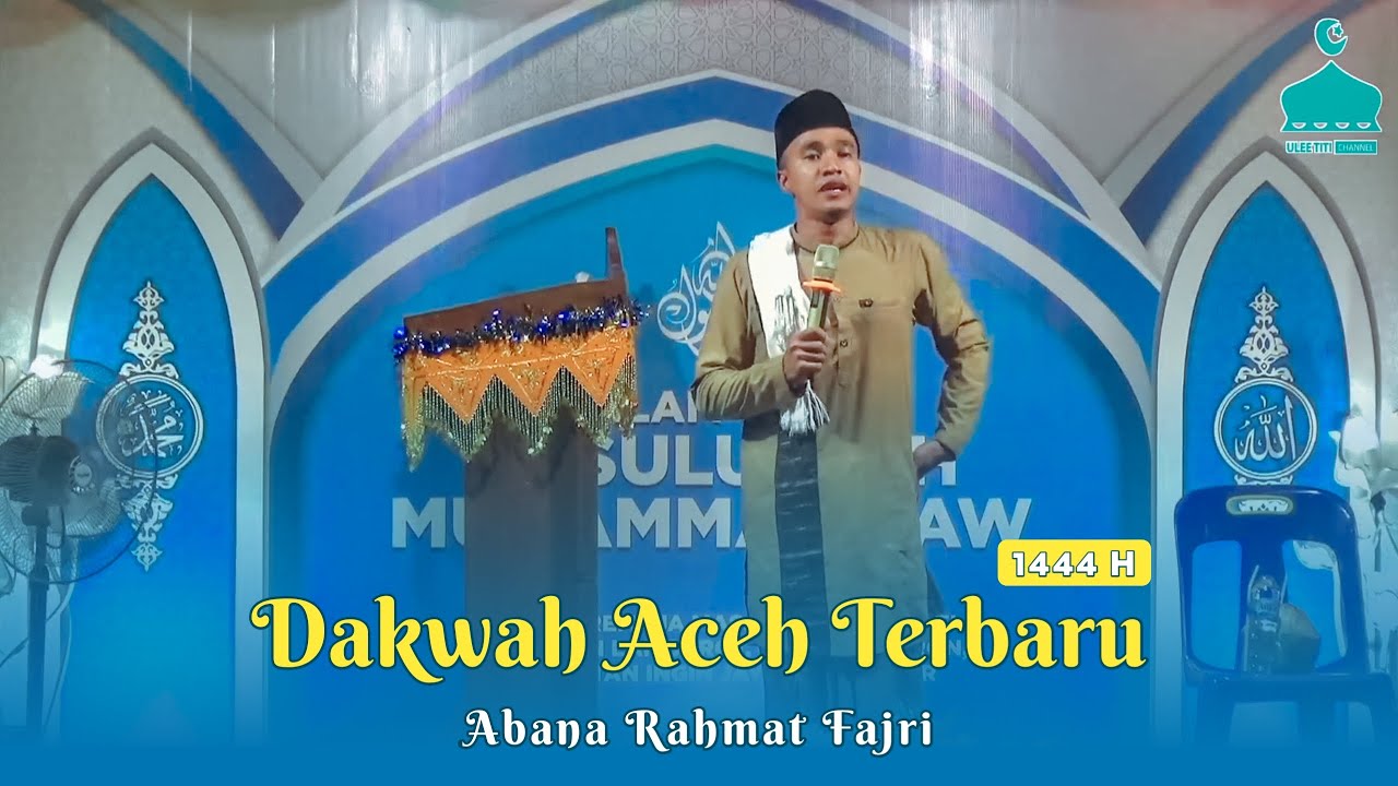 🔴 LIVE - Dakwah Aceh Terbaru | Abana Rahmat Fajri | Maulid Nabi Besar Muhammad SAW 1444 H
