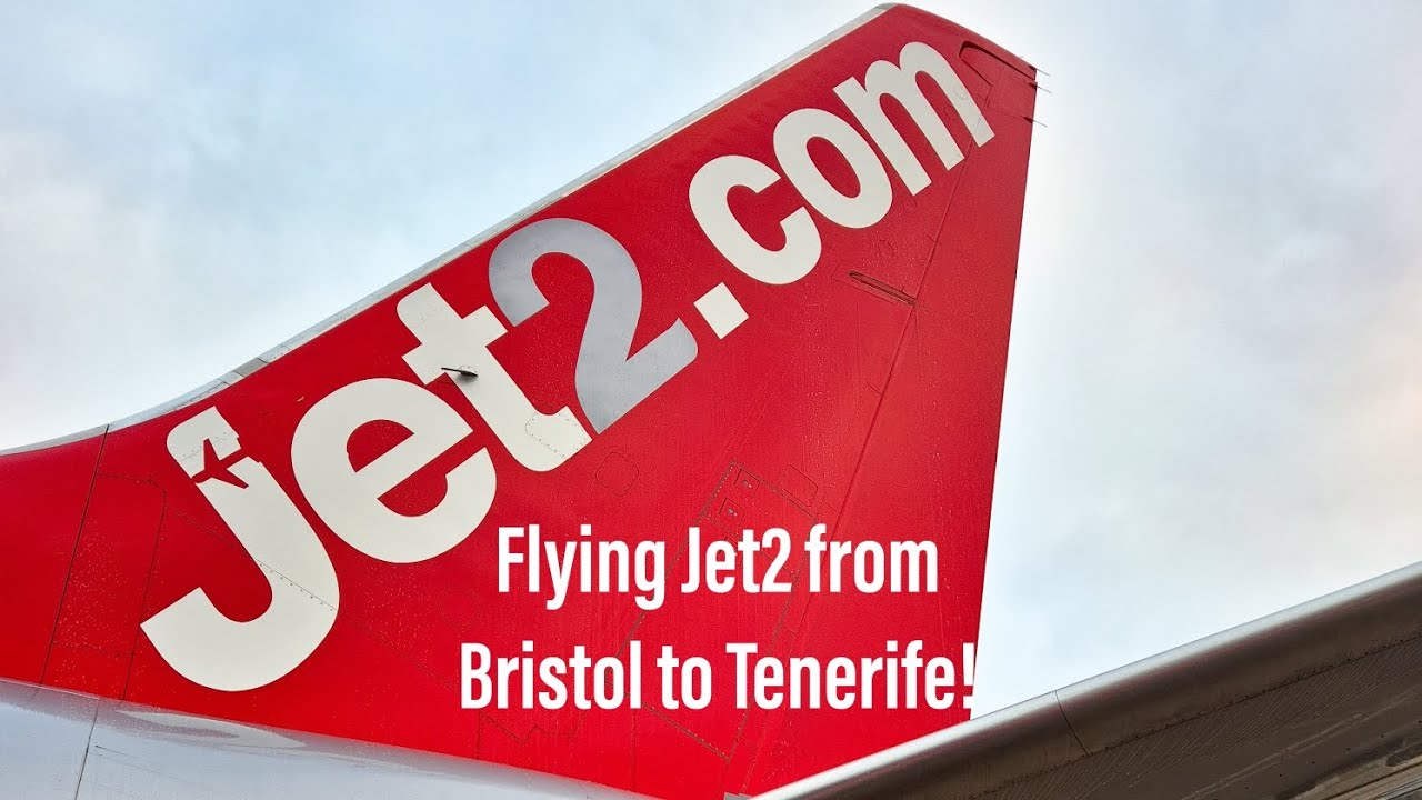 Flying Jet2 from Bristol to Tenerife!