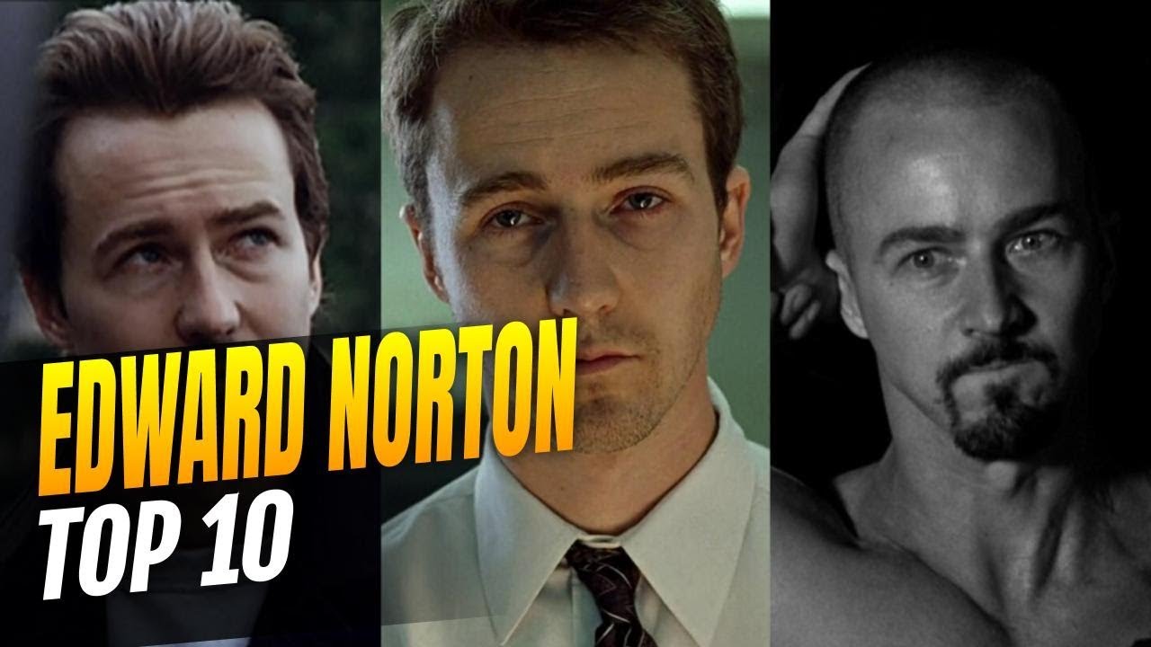 Edward Norton - I 10 migliori ruoli di un attore inquieto