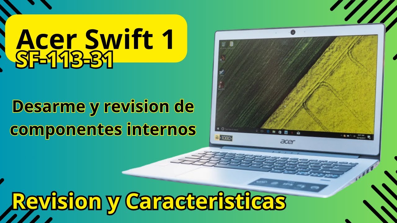 ACER SWIFT 1 SF113-13 Caracteristicas Especificaciones y Desarme.
