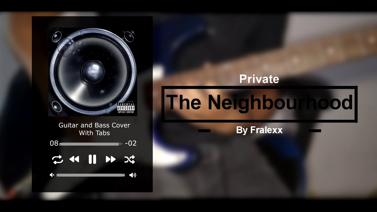 The Neighbourhood - Private (Guitar and Bass Cover With Tabs)