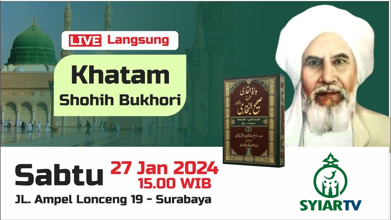 KHATAM PEMBACAAN KITAB SHOHIH BUKHORI - AMPEL LONCENG SURABAYA