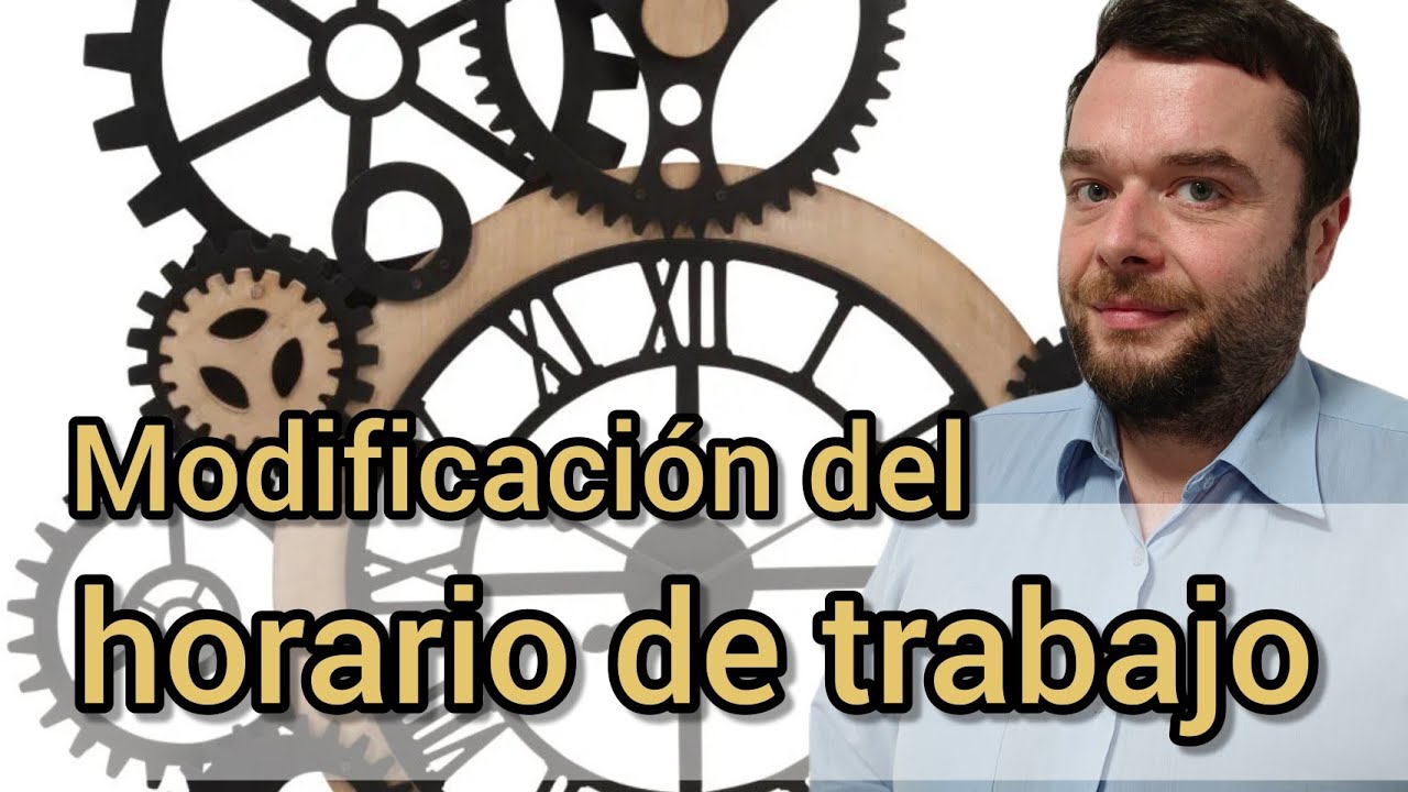 MODIFICACIÓN DEL HORARIO DE TRABAJO 🕑 Cambio de horario, descansos o turnos
