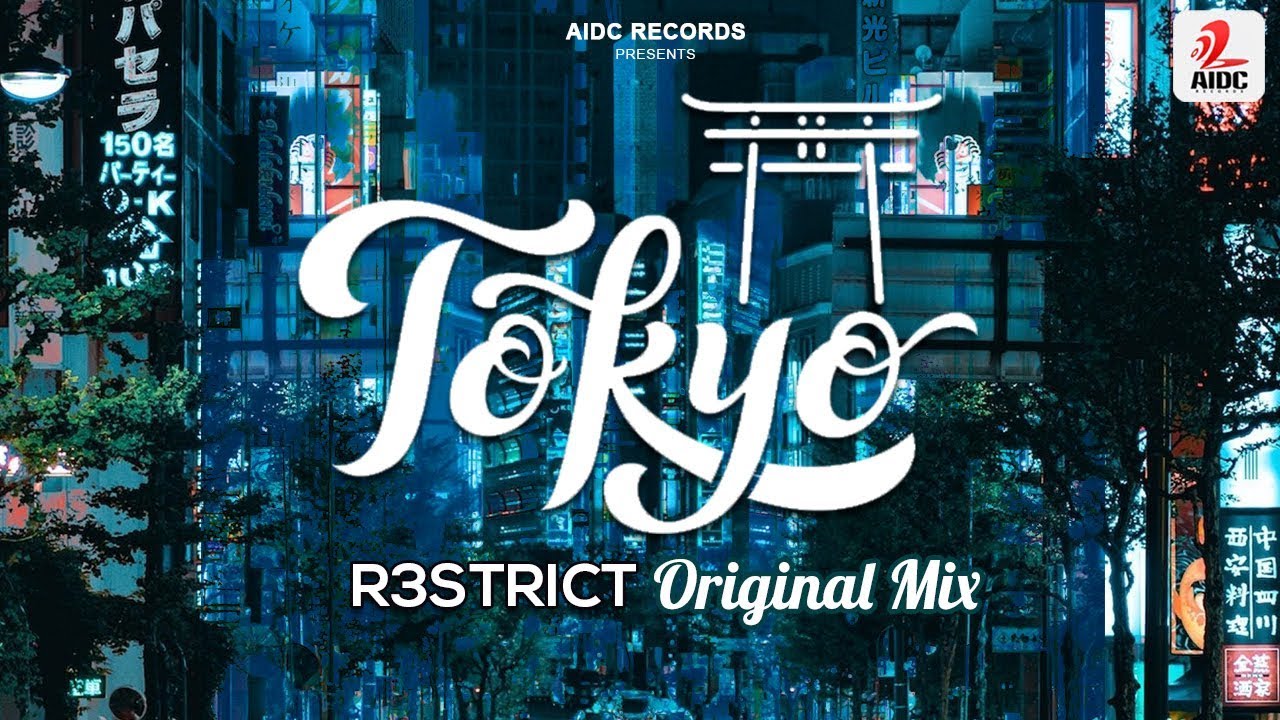 Tokyo (Original Mix) | R3strict | AIDC Records