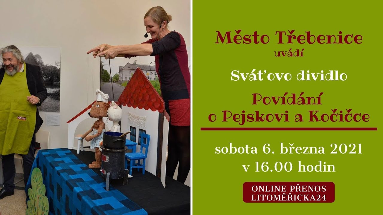 Město Třebenice uvádí ŽIVĚ - Sváťovo dividlo - Povídání o Pejskovi a Kočičce