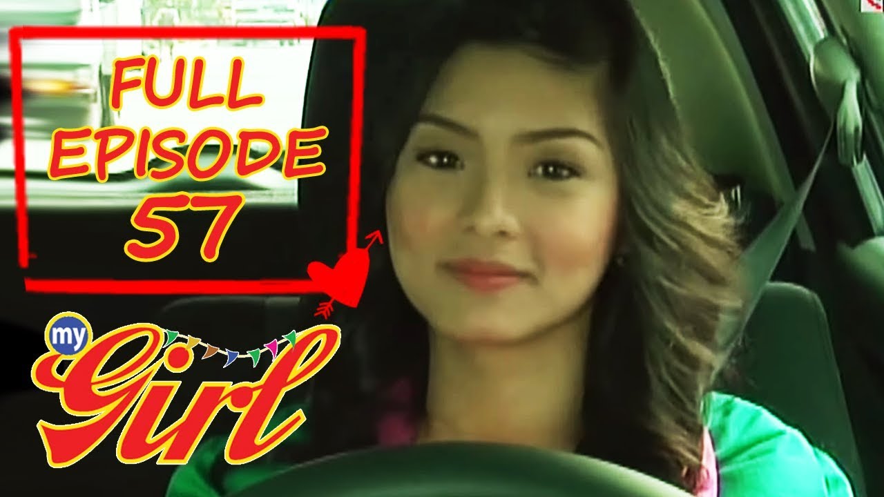 Full Episode 57 | My Girl