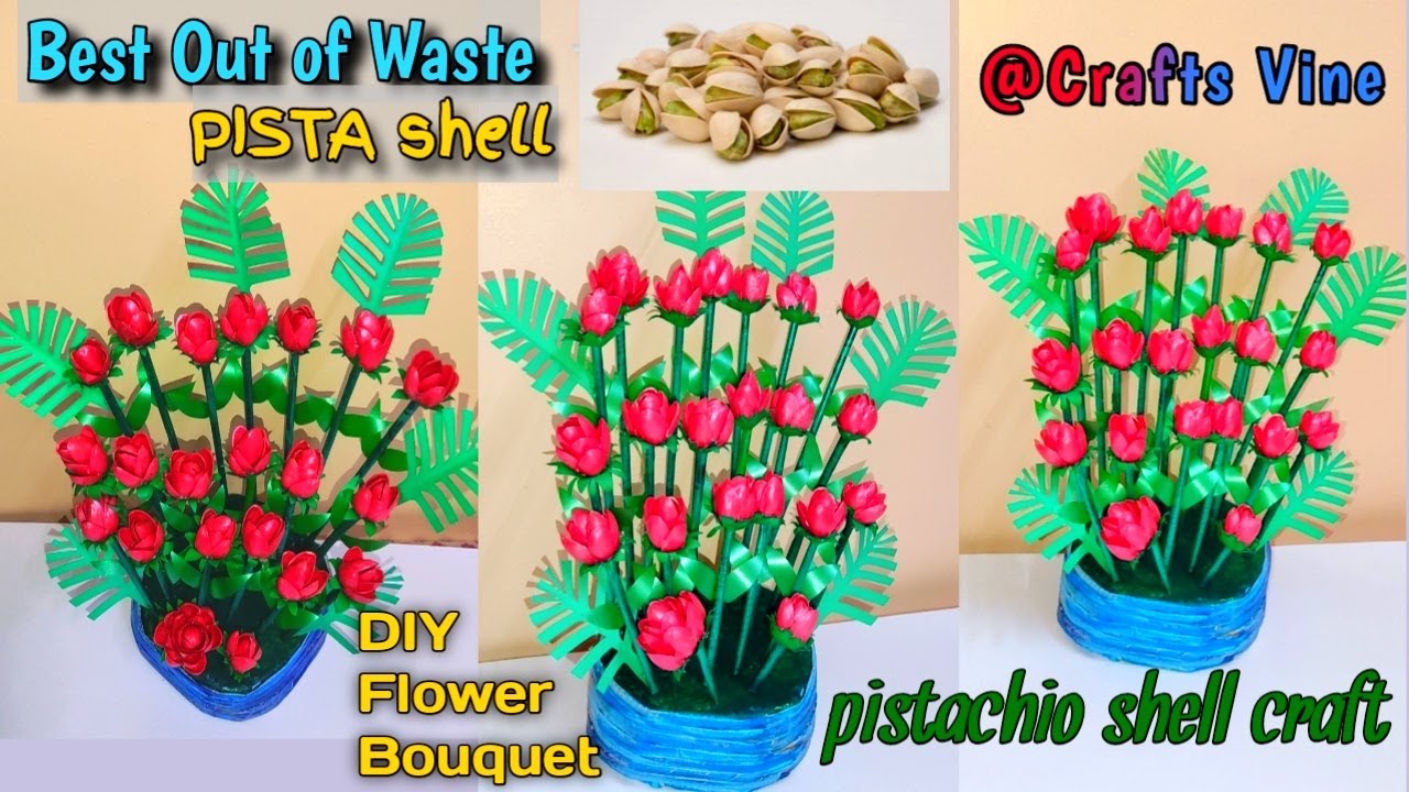 Pista shell se guldasta banane k tarike//Easy pista shell craft//Unique flower bouquet//Crafts Vine