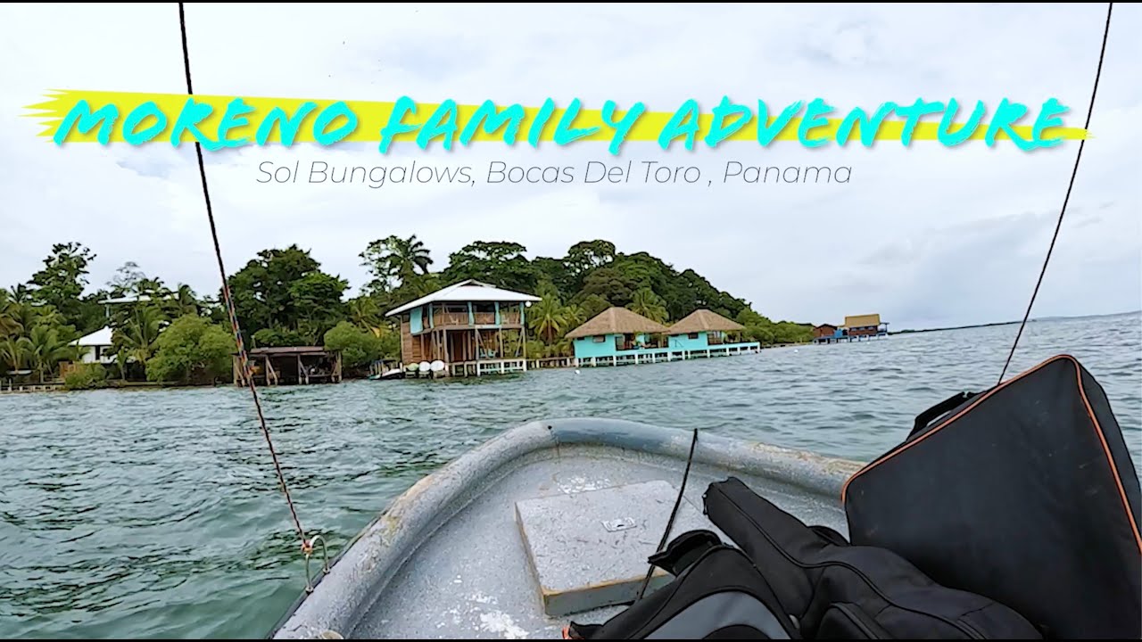 Sol Bungalows, Bocas Del Toro, Panama - Moreno Family Adventure