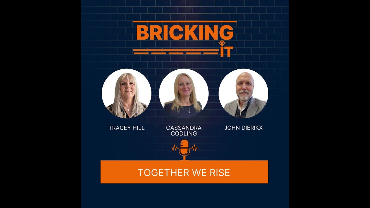 Bricking it With Bellway - S1 E6: Together We Rise: Cassandra Codling, Tracey Hill and John Dierikx
