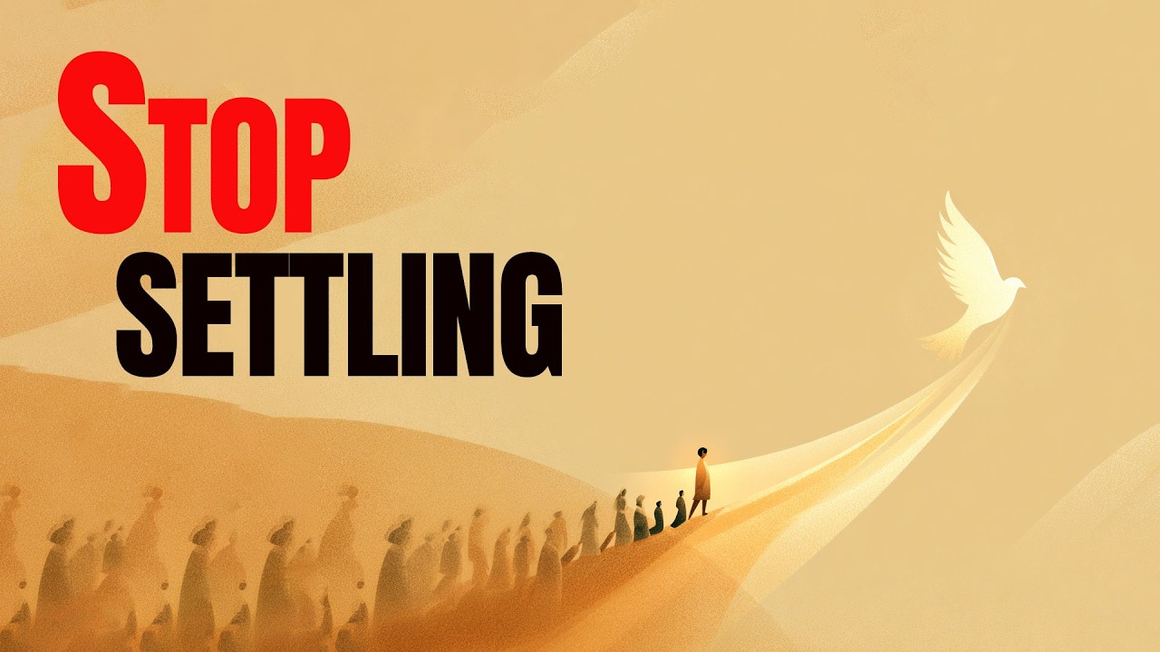 STOP SETTLING – You Were Meant for More
