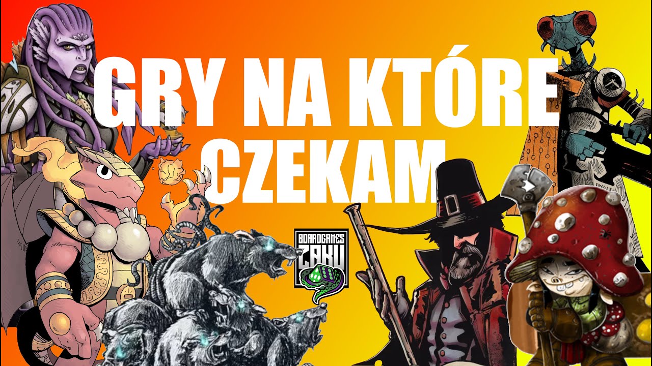 GRY,  NA KTÓRE CZEKAM  - Najbardziej wyczekiwane gry 2023-2024 - edycja 2022