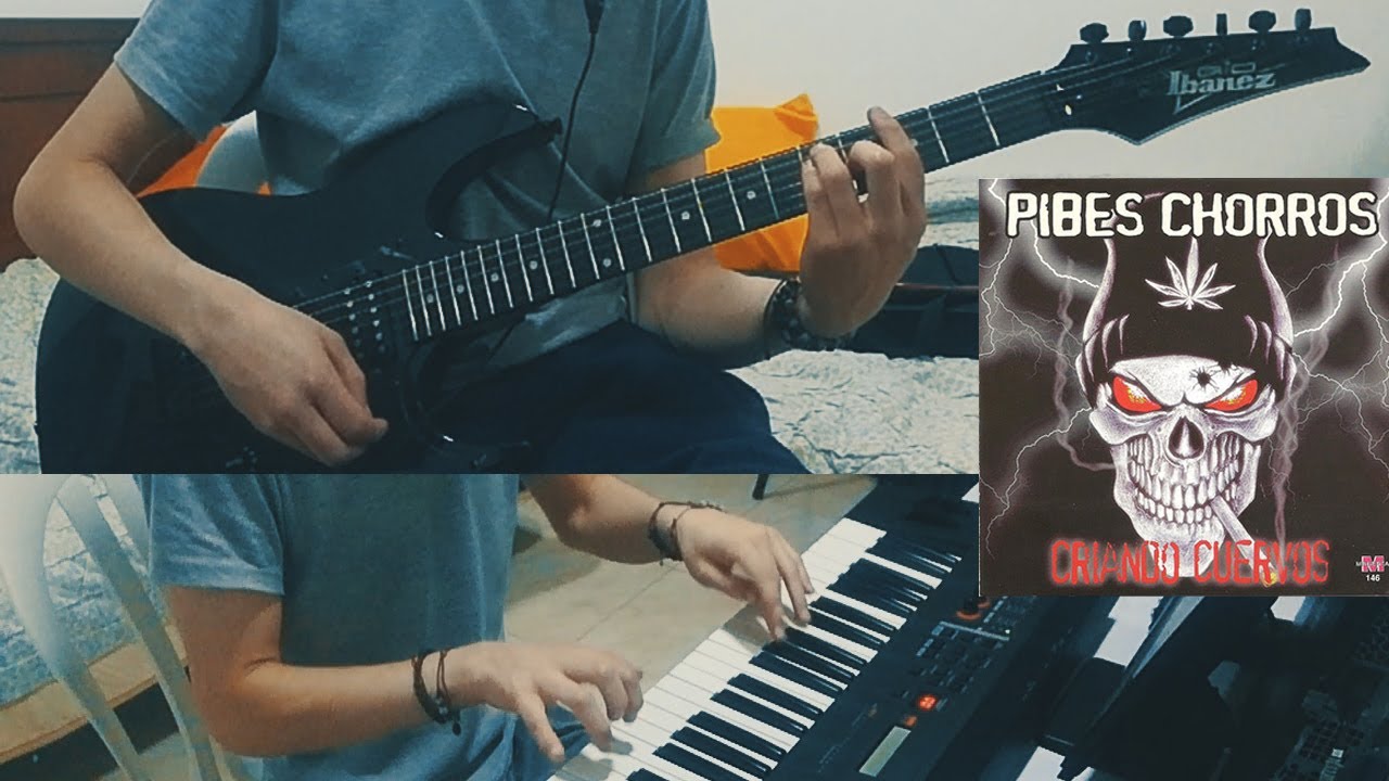 Pibes Chorros - Que Calor (Guitarra y Teclado Cover)
