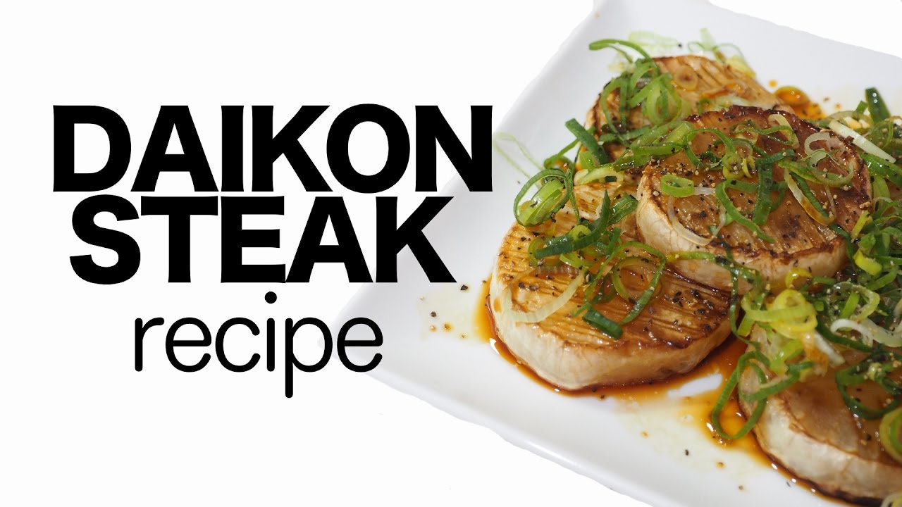 DAIKON STEAK RECIPE