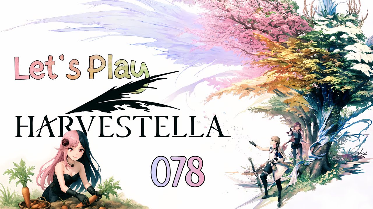 🥕 Mach dich weg, ich muss vorbei! | #78 HARVESTELLA | Let's Play | #GerVtuber