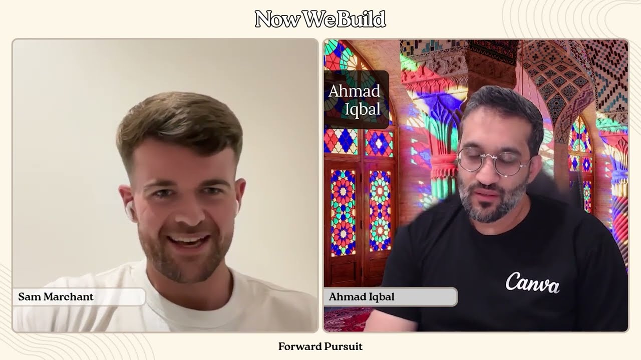 Now We Build - Ahmad Iqbal on building Canva's first AI tool & now scaling Canva across MENAP as GM