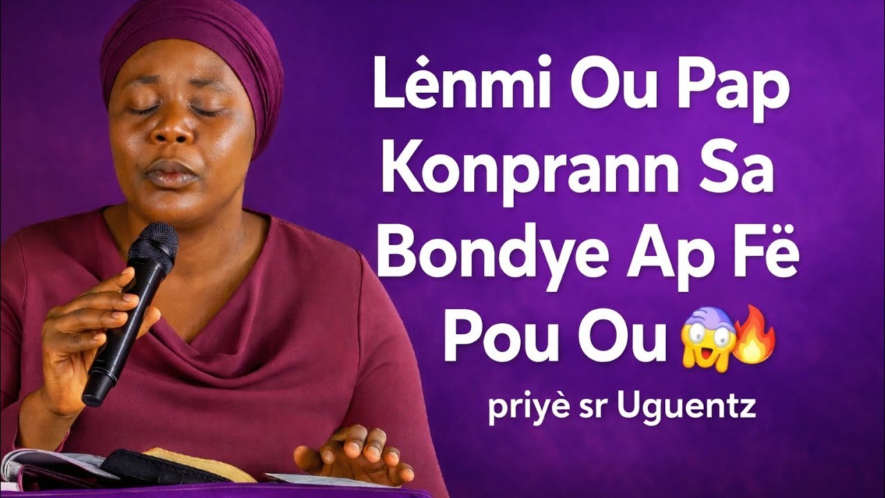 Lènmi ou pap ka konprann ou nan ane sa priyè sr Uguentz 😭#jezikris #evangile 