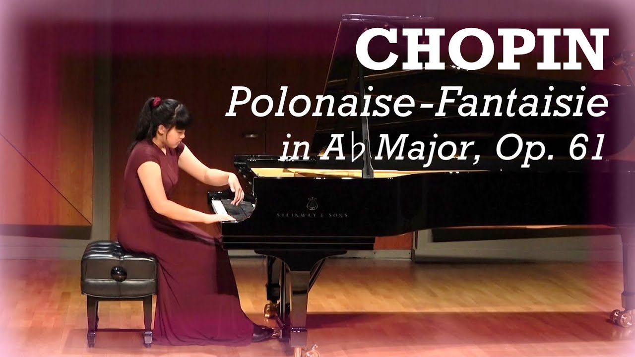Chopin: Polonaise-Fantaisie in A-flat Major, Op. 61 | Lillian Feng (17)