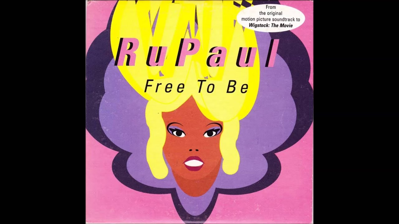 RuPaul - Free To Be(Freedom Wig Mix)