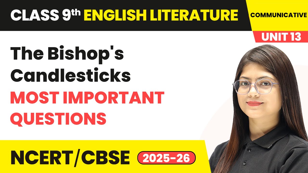 The Bishop's Candlesticks - Most Important Questions | Class 9 English Chapter 13 | CBSE 2025-26