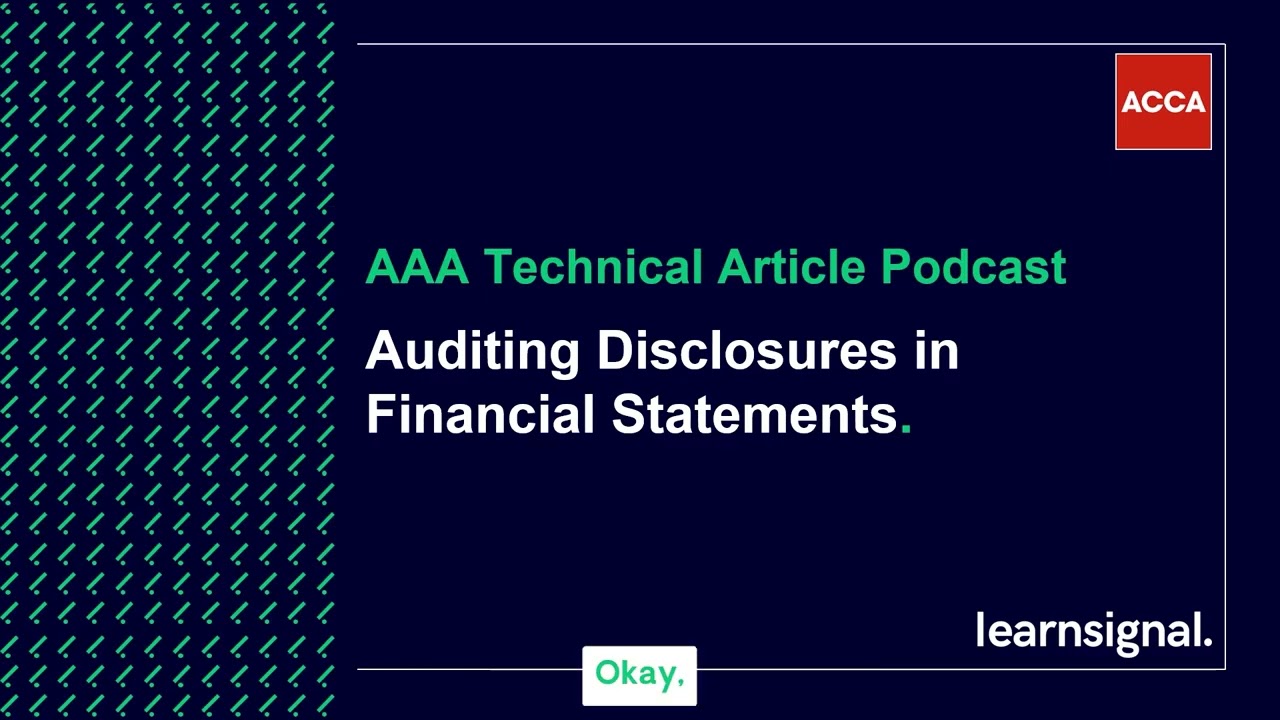 AAA Technical Article Podcast: Auditing Disclosures in Financial Statements