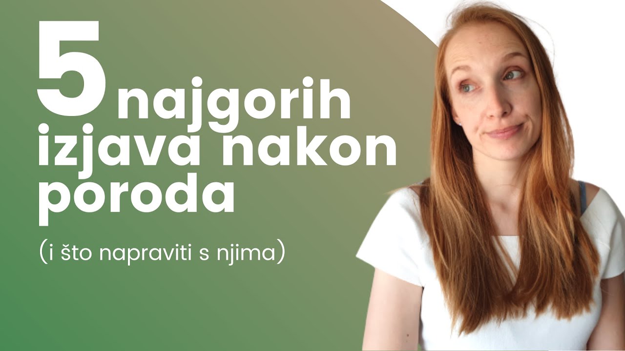 5 najgorih izjava nakon poroda (i što napraviti s njima)