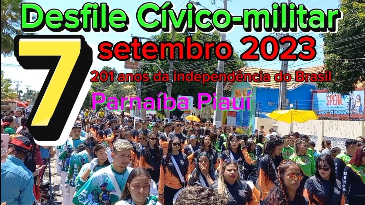 Desfile Cívico-militar do 7 setembro 2023.201 ano da independência do Brasil em Parnaíba Pi parte 04