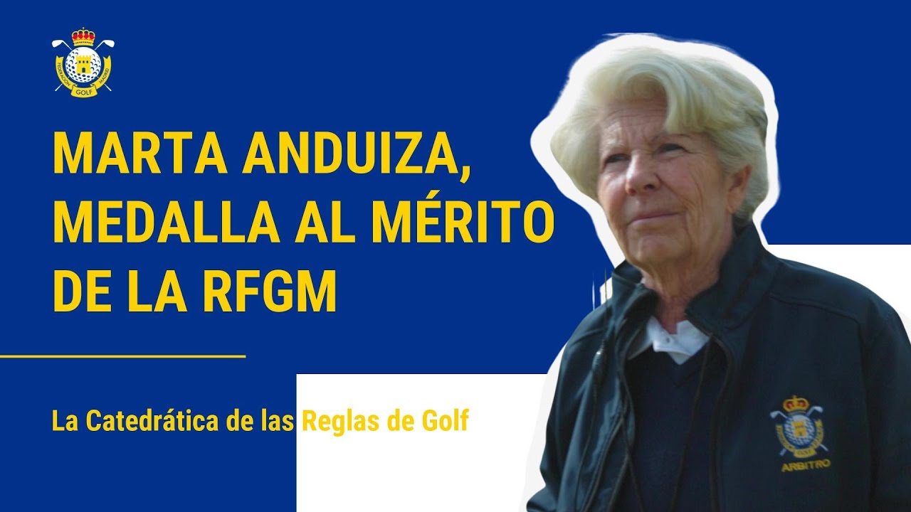 Marta Anduiza: Medalla al Mérito de la RFGM