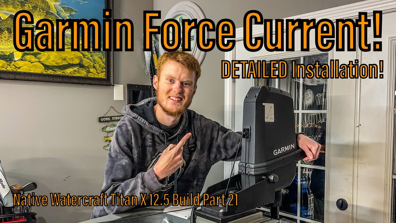 Garmin Force Current DETAILED Install! - Native Watercraft Titan X 12.5 Build Part 21