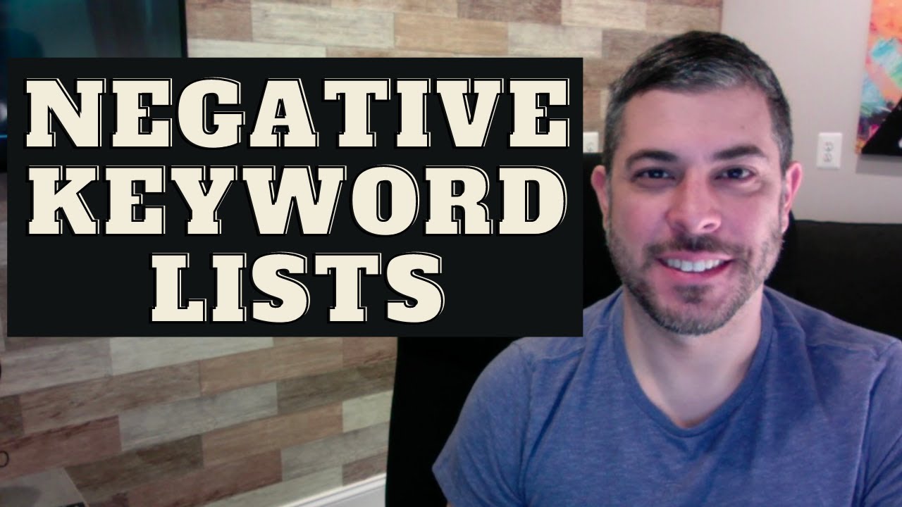 Google Ads Negative Keyword Lists - Find Negative Keywords & Build a List!