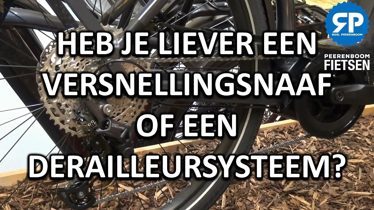 HEB JE LIEVER EEN NAAFVERSNELLING OF EEN DERAILLEURSYSTEEM?