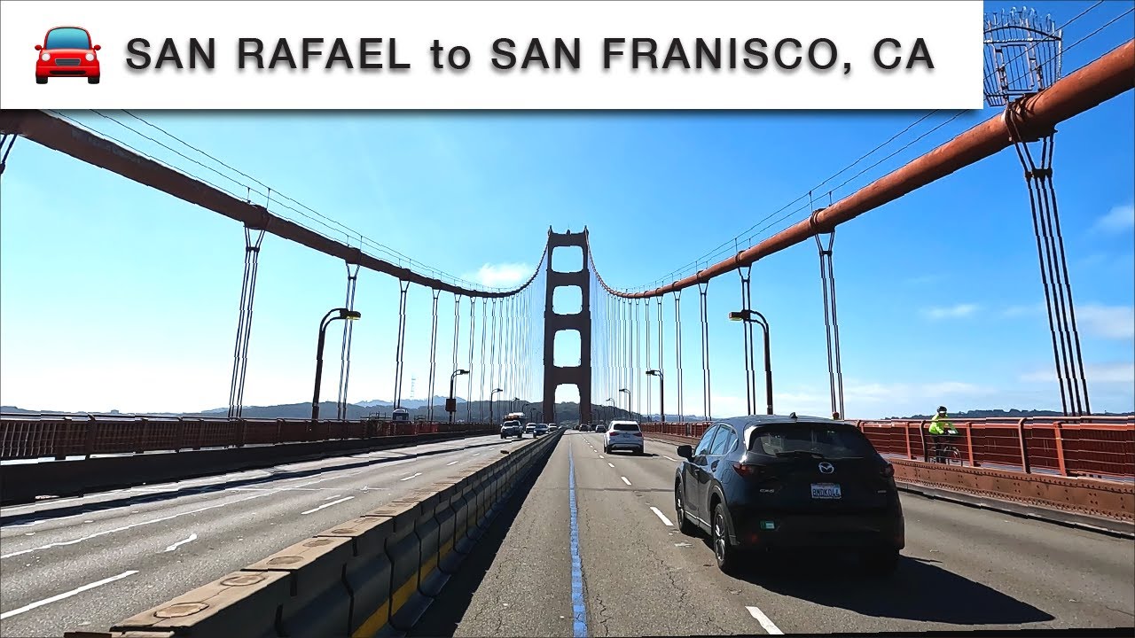 4K Driving Tour from San Rafael to San Francisco, California