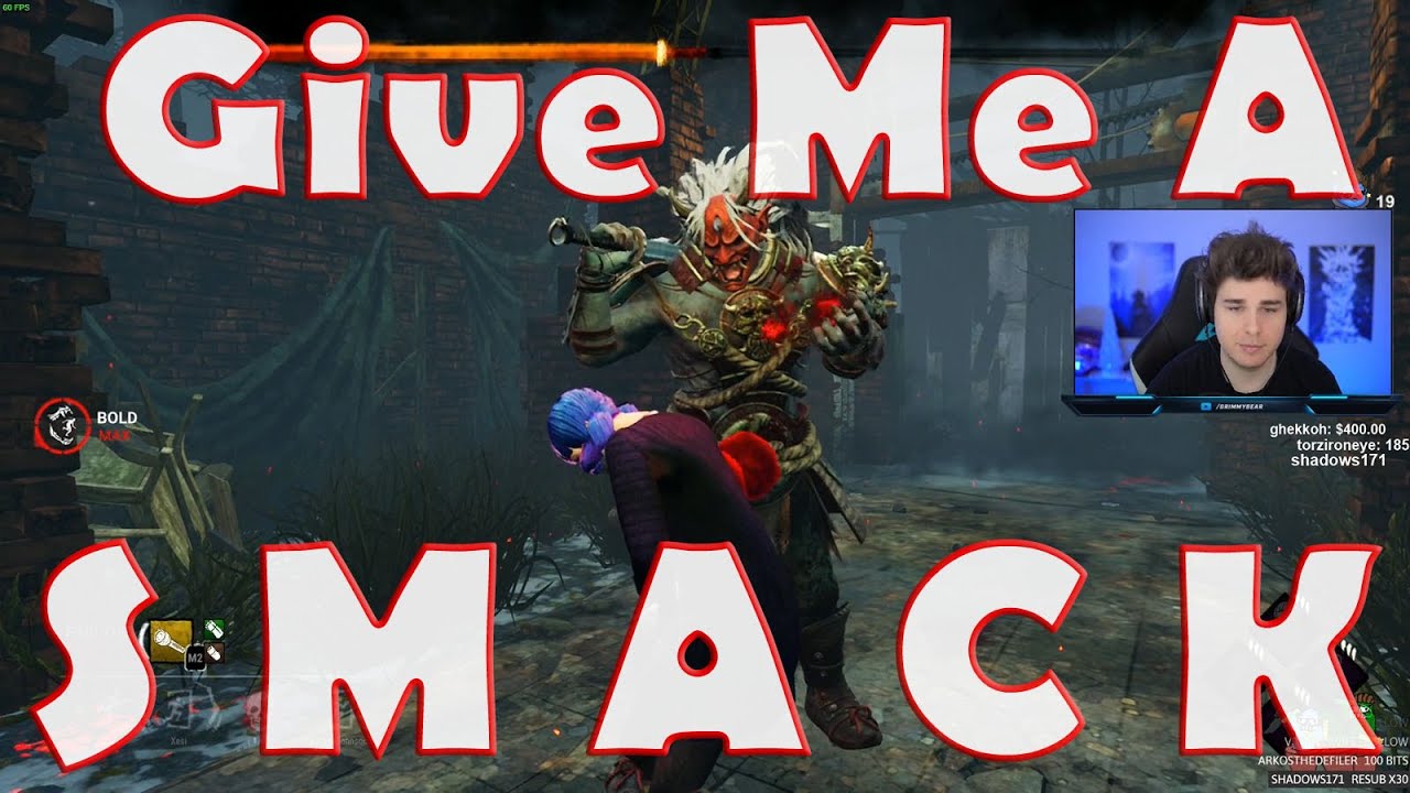 Give me a smack :) Grimmybear Dead by Daylight Highlights #10