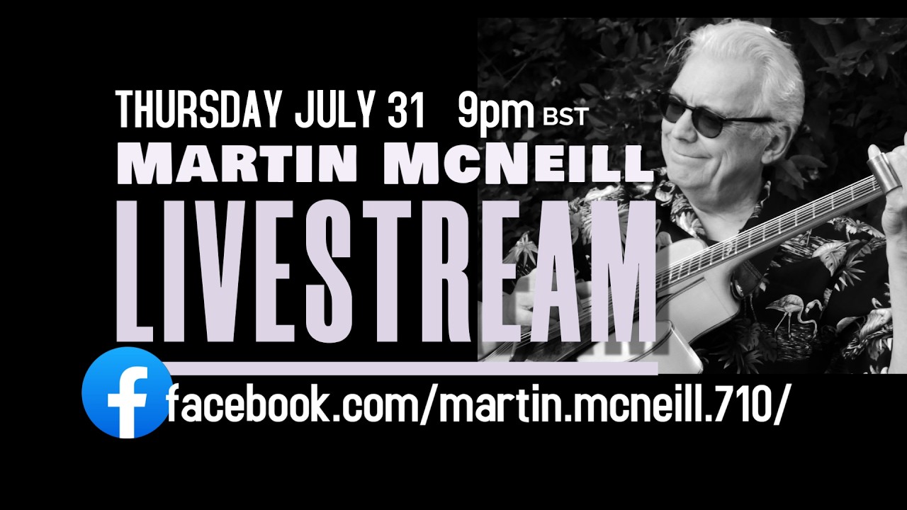 Martin McNeill - livestream, July 31 2025