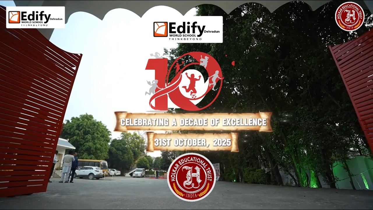 Celebrating a Decade of Excellence at Edify World School, Dehradun