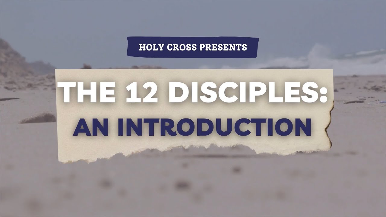 The 12 Disciples Ep 1: An Introduction