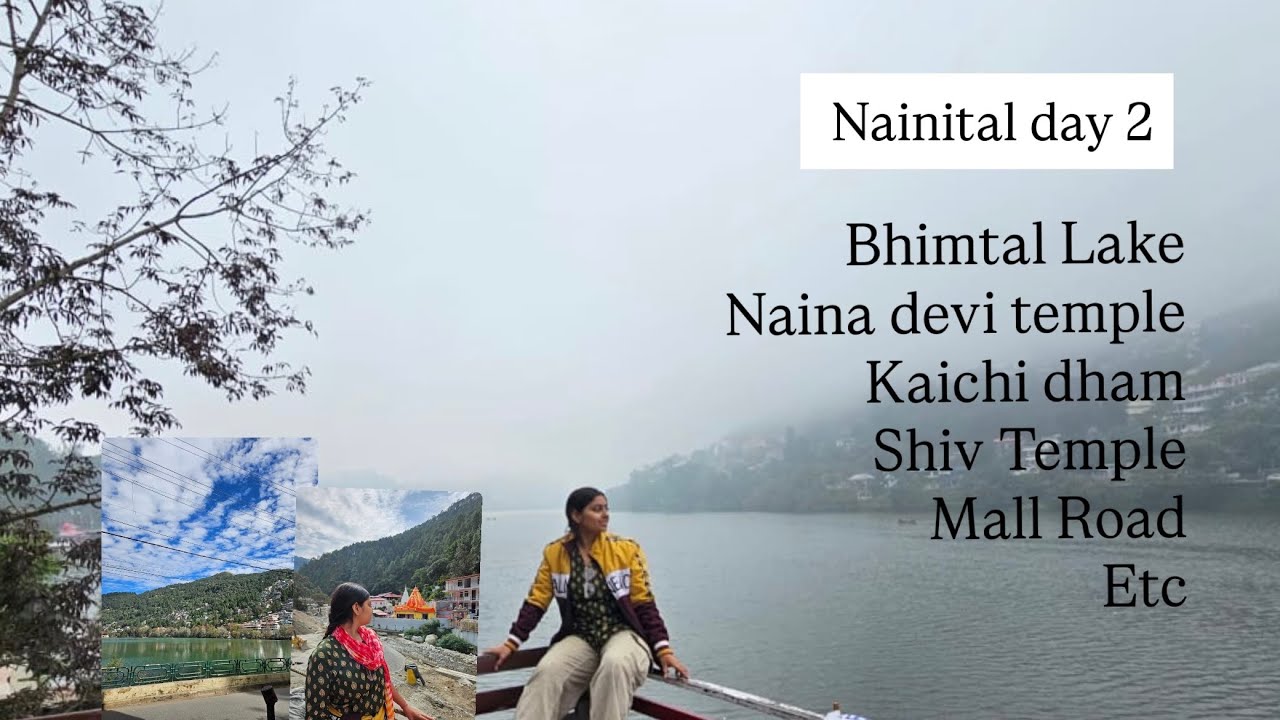 Nainital | Bheemtal lake | Naina Devi Temple | Kaichi Dham
