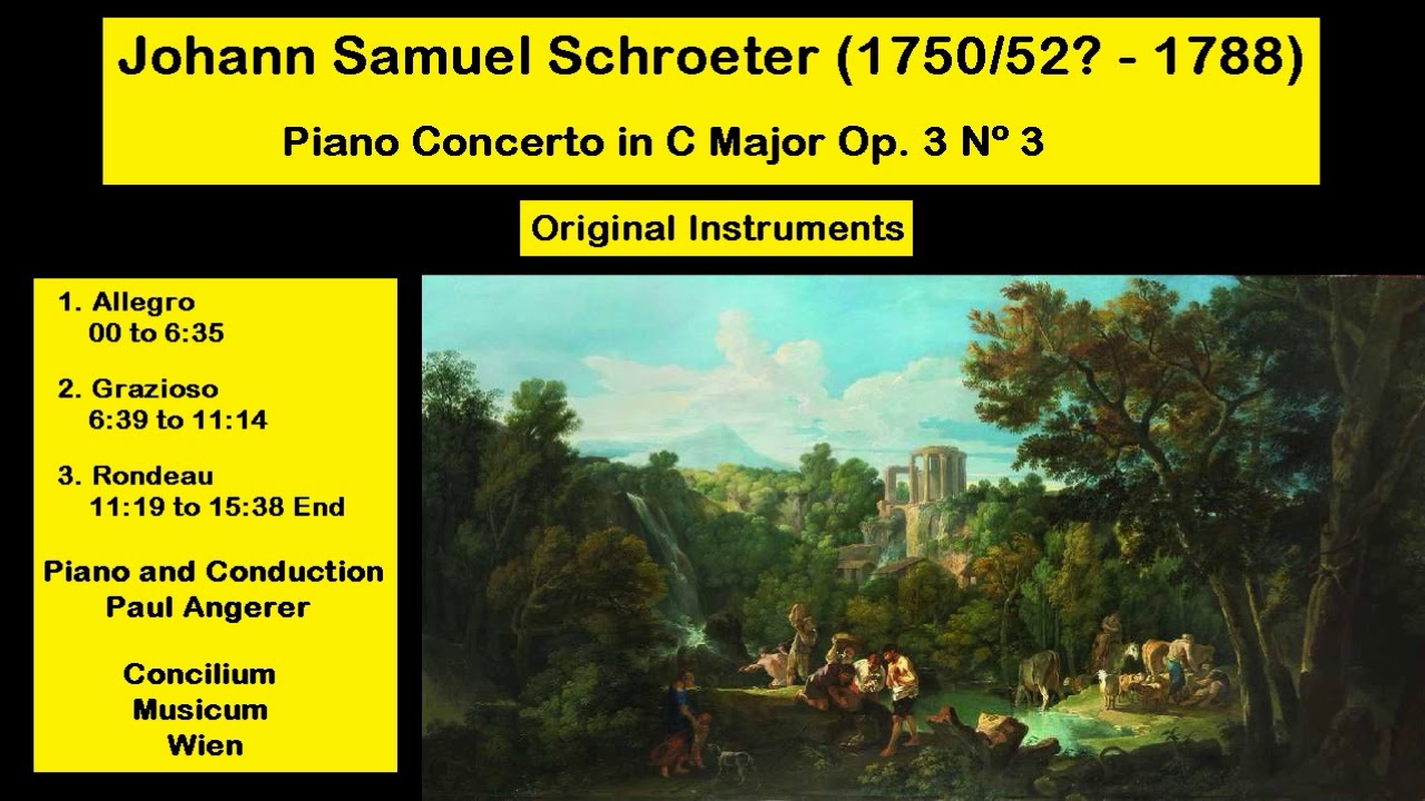 Johann Samuel Schroeter (1750-52 - 1788) - Piano Concerto in C Major Op. 3 N&ordm; 3