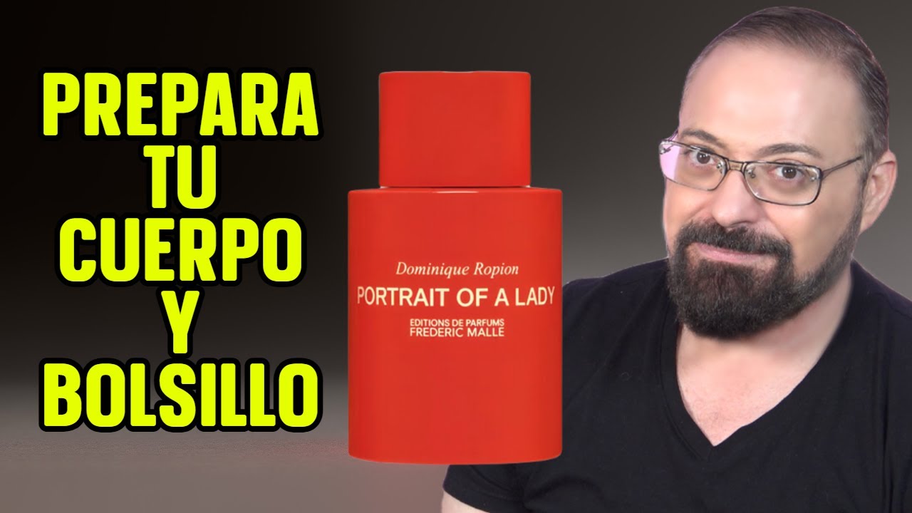PARA TODO EL MUNDO QUE PUEDA PAGAR PORTRAIT OF A LADY FREDERIC MALLE