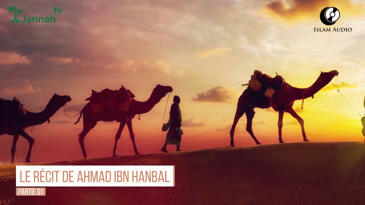 L'IMAM AHMAD : 1ère partie de sa biographie