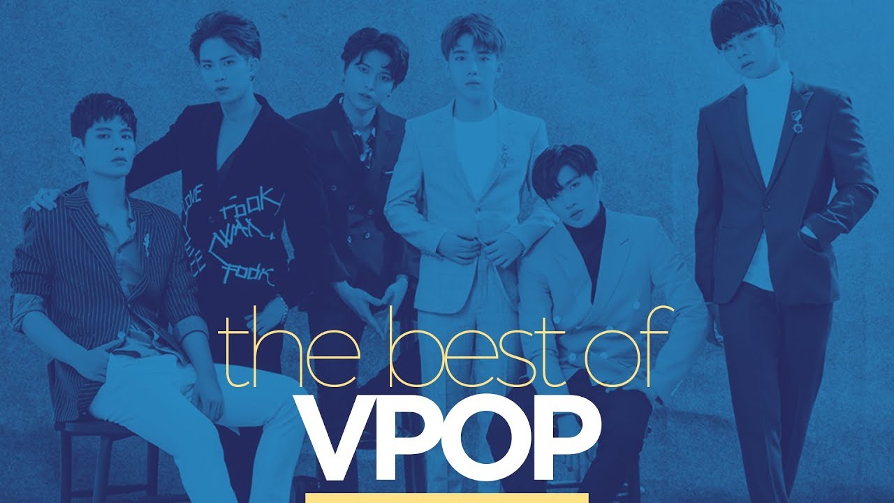 THE BEST OF VIETNAMESE POP / VPOP 2017
