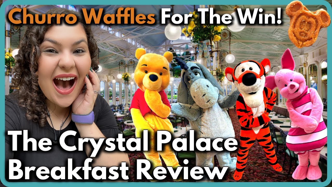 Crystal Palace (Breakfast Buffet Review) Character Dining Winnie the Pooh | Churro Waffles | WDW