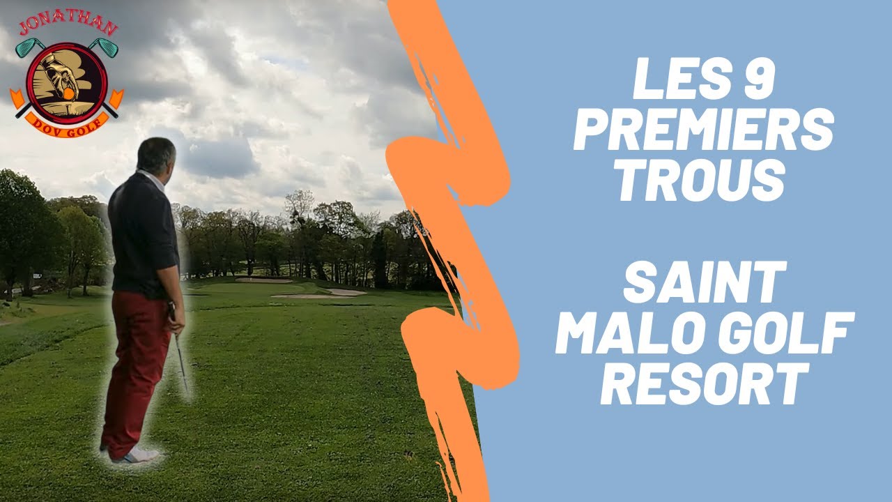 #vlog - Découvrez les 9 premiers trous du Saint Malo Golf Resort