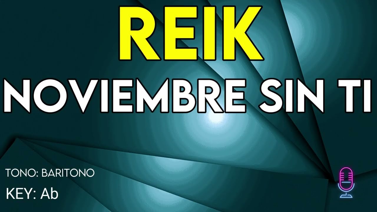Reik - Noviembre Sin Ti - karaoke Instrumental - Barítono