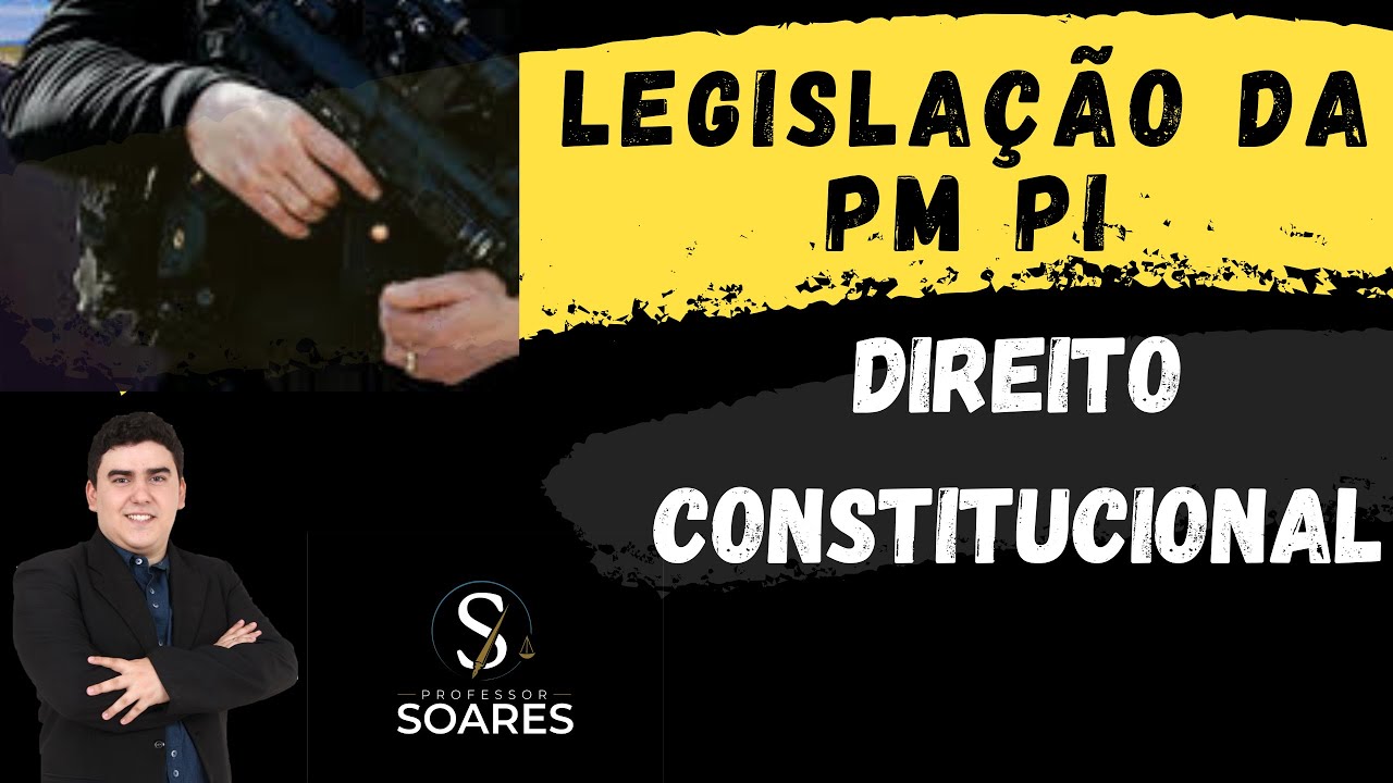 Direito Constitucional para PM-PI - Direitos Sociais - Prof. Soares - Constituição Federal - PM/PI