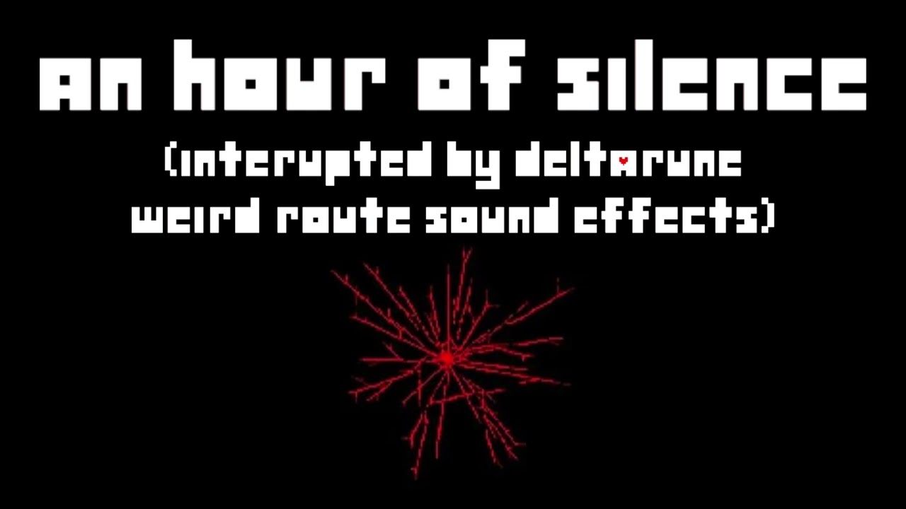 An hour of silence interrupted by random DELTARUNE Weird Route sound effects